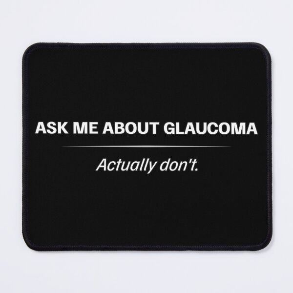 Item preview, Glaucoma Awareness – Ask Me About It (Actually Don’t) designed and sold by Eyepatch-Jacks.