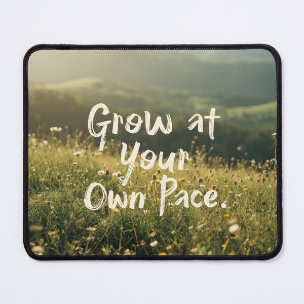 Item preview, Grow at Your Own Pace designed and sold by RisingWolfStudio.