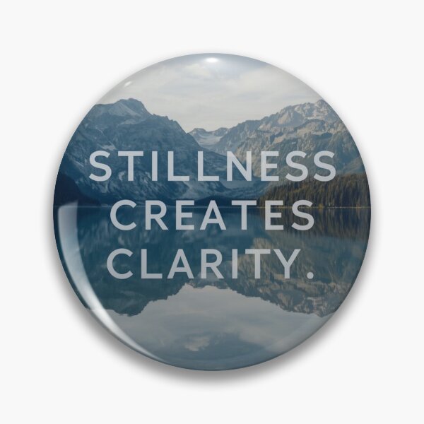 Item preview, Stillness Creates Clarity designed and sold by RisingWolfStudio.