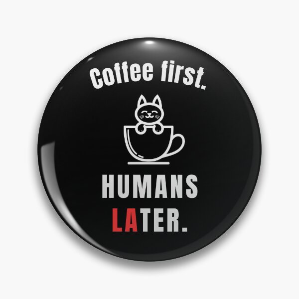 Item preview, Coffee First Humans Later – Funny Introvert Coffee Quote - Retro designed and sold by MK-Charlie.
