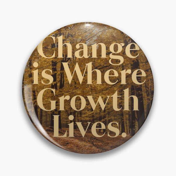Item preview, Change is Where Growth Lives designed and sold by RisingWolfStudio.