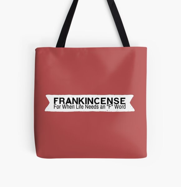 Frankicense, the Other F Word All Over Print Tote Bag