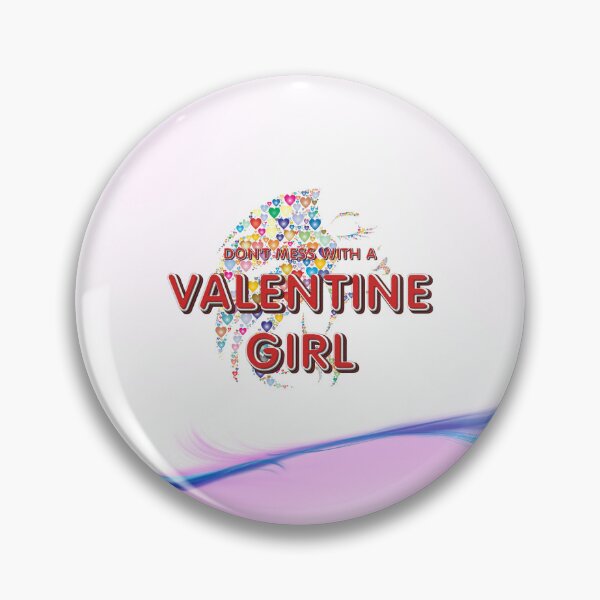 Item preview, Don't Mess With a Valentine Girl designed and sold by teepossible.
