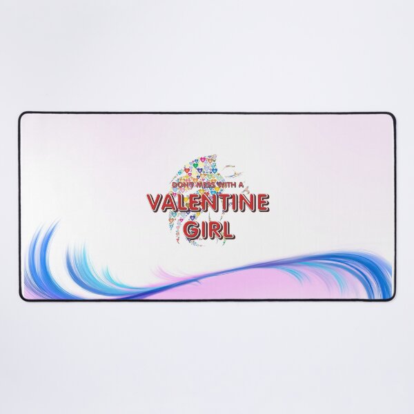 Item preview, Don't Mess With a Valentine Girl designed and sold by teepossible.