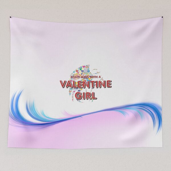 Item preview, Don't Mess With a Valentine Girl designed and sold by teepossible.