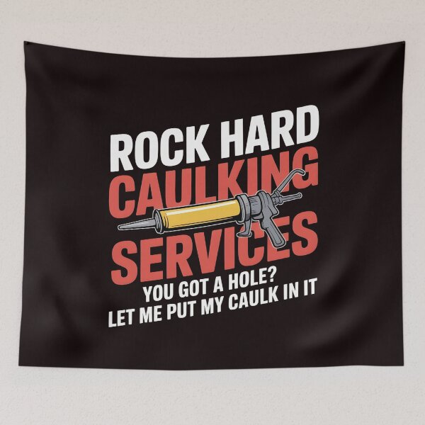 Item preview, Rock Hard Caulking Services – Cringe Sarcastic Meme Art designed and sold by Redgiant87x.