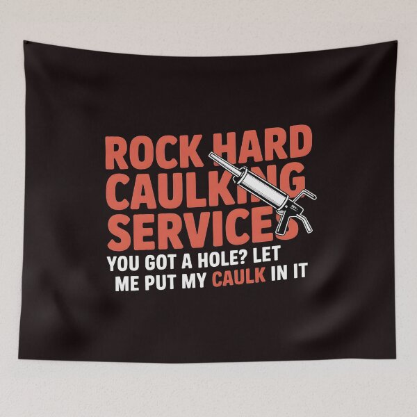 Item preview, Rock Hard Caulking Services – Funny Adult Humor Meme designed and sold by Redgiant87x.