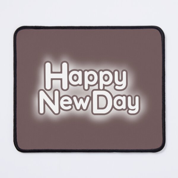 Item preview, Happy New Day designed and sold by Bob4rt.