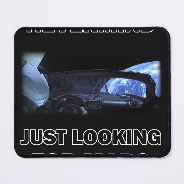 Item preview, Nevermind, Just Looking For Mars – Space Roadster designed and sold by LIVE_FREE.