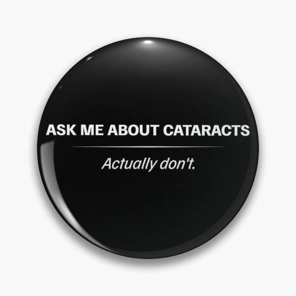 Item preview, Cataracts Awareness – Ask Me About It (Actually Don’t) designed and sold by Eyepatch-Jacks.