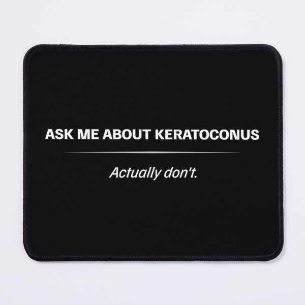 Item preview, Keratoconus Awareness – Ask Me About It (Actually Don’t) designed and sold by Eyepatch-Jacks.