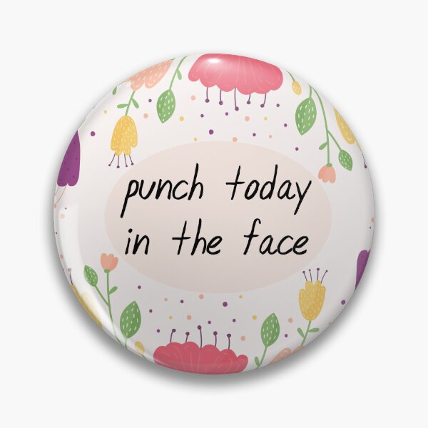 Item preview, Punch Today In The Face designed and sold by witchlingart.