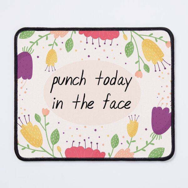 Item preview, Punch Today In The Face designed and sold by witchlingart.