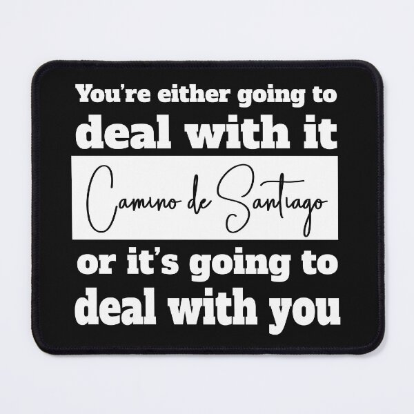 Item preview, Camino de Santiago - Deal with it designed and sold by PeachesMommy.