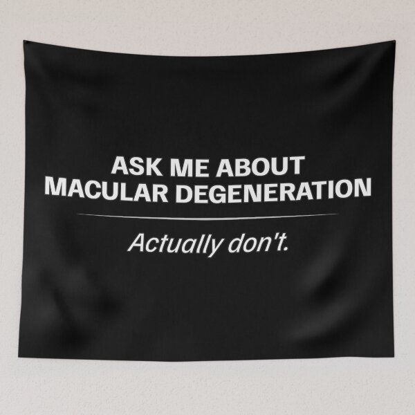 Item preview, Macular Degeneration Awareness – Ask Me About It (Actually Don’t) designed and sold by Eyepatch-Jacks.