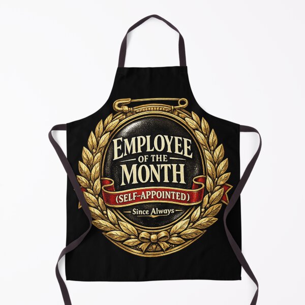 Item preview, Employee of the Month (Self-Appointed) – Sarcastic Work Humor Shirt designed and sold by POD DYNASTY | Original Print On Demand T-Shirt Graphics.