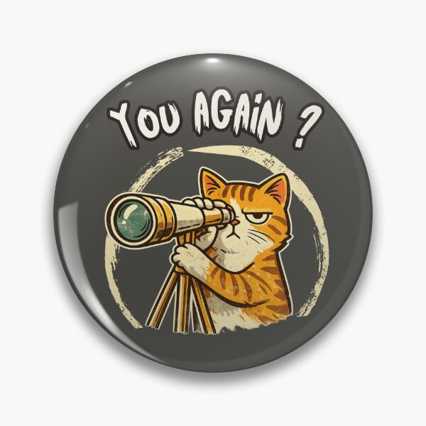 Item preview, You Again? | Grumpy Stalking Cat Meme designed and sold by RokaWorld.