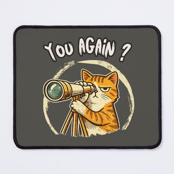 Item preview, You Again? | Grumpy Stalking Cat Meme designed and sold by RokaWorld.