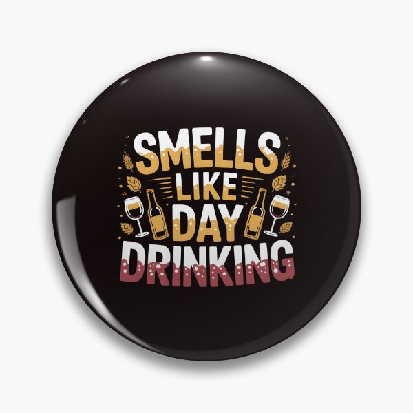 Item preview, Smells Like Day Drinking – Drinking Humor Quote for Alcohol Lovers designed and sold by Redgiant87x.
