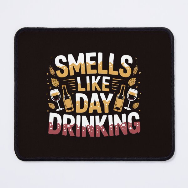 Item preview, Smells Like Day Drinking – Drinking Humor Quote for Alcohol Lovers designed and sold by Redgiant87x.