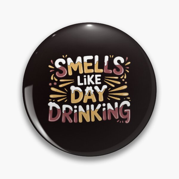 Item preview, Smells Like Day Drinking – Classic Drinking Humor Quote Design designed and sold by Redgiant87x.