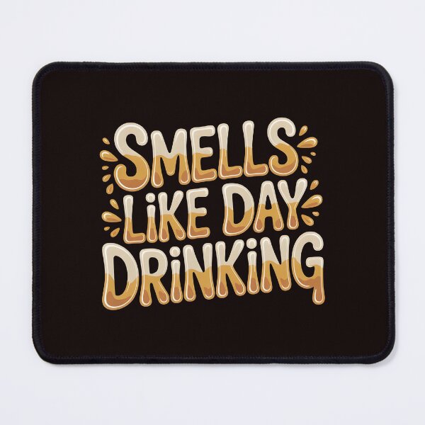 Item preview, Smells Like Day Drinking – Funny Alcohol Quote for Beer Lovers designed and sold by Redgiant87x.