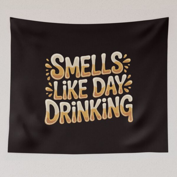 Item preview, Smells Like Day Drinking – Funny Alcohol Quote for Beer Lovers designed and sold by Redgiant87x.