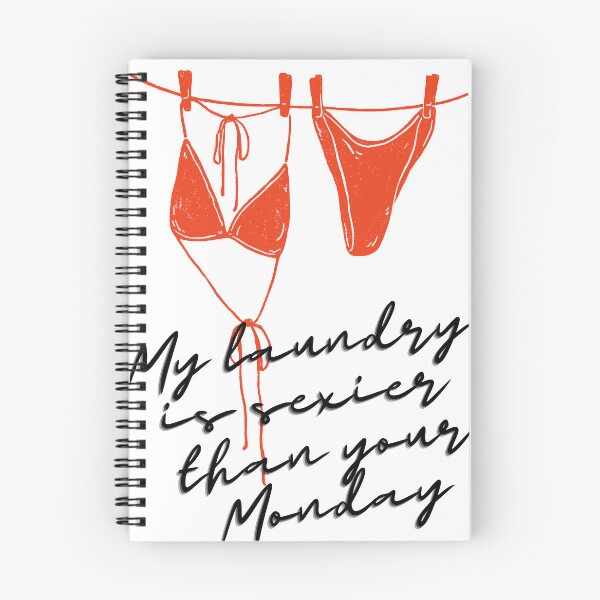 Item preview, My Laundry Is Sexier Than Your Monday designed and sold by BoldPowStudio.