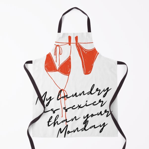 Item preview, My Laundry Is Sexier Than Your Monday designed and sold by BoldPowStudio.
