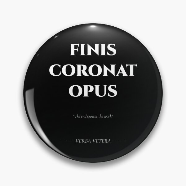 Item preview, Finis Coronat Opus – Latin Quote on Completion designed and sold by BrushRushX.
