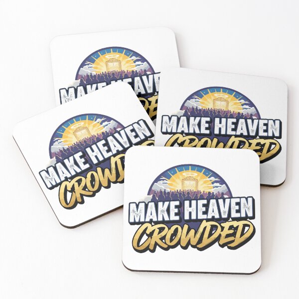 Item preview, Make Heaven Crowded – Christian Faith Inspirational Design designed and sold by storelibertys.