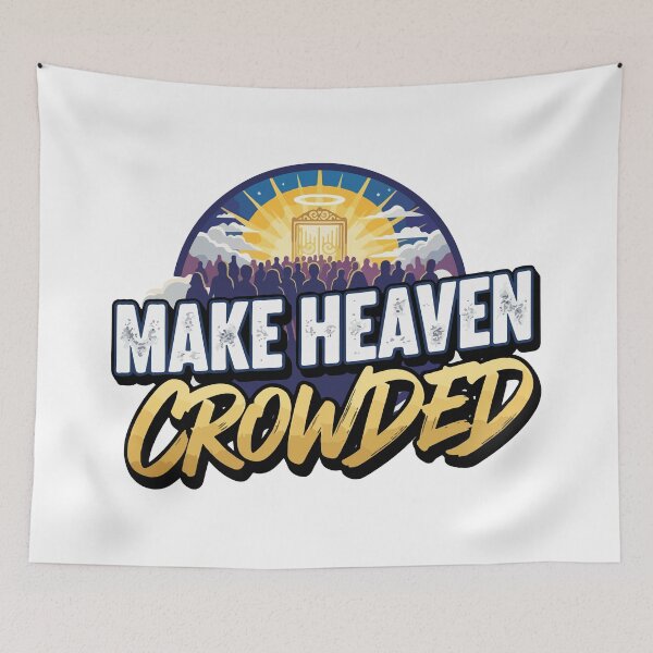Item preview, Make Heaven Crowded – Christian Faith Inspirational Design designed and sold by storelibertys.