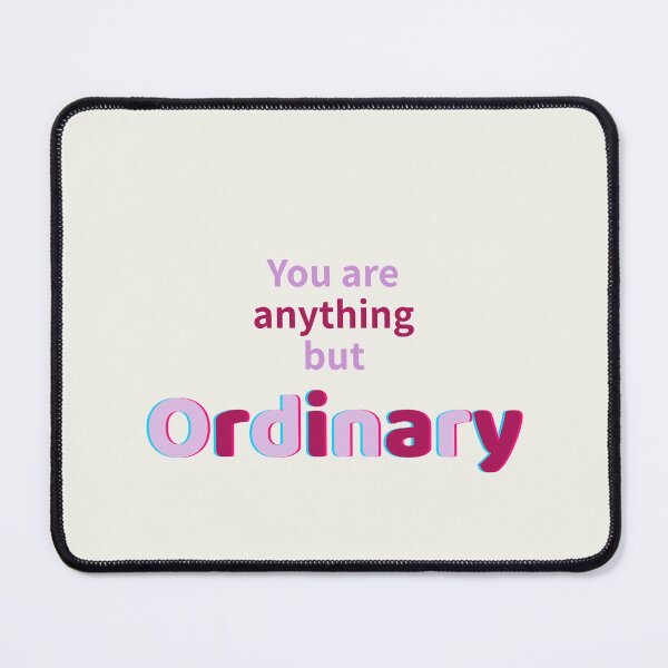 Item preview, ou Are Anything But Ordinary – Cute Star Gift Design designed and sold by Giota29.