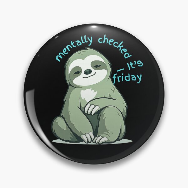 Item preview, Mentally Checked Out It’s Friday Sloth Illustration – Funny Weekend Mood Design designed and sold by AdicretorDesign.