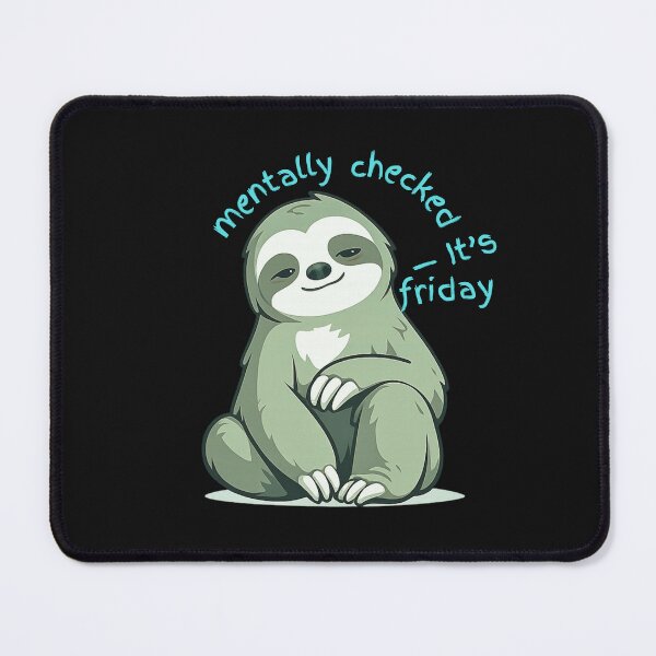 Item preview, Mentally Checked Out It’s Friday Sloth Illustration – Funny Weekend Mood Design designed and sold by AdicretorDesign.