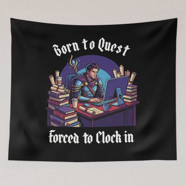 Item preview, Born to Quest Forced to Clock in – Warrior Wizard Office Humor designed and sold by OskarCreates.