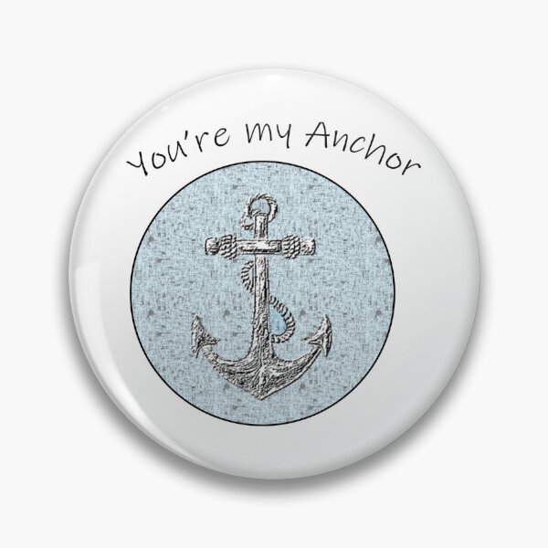 Item preview, You are my Anchor designed and sold by RjSauceda.