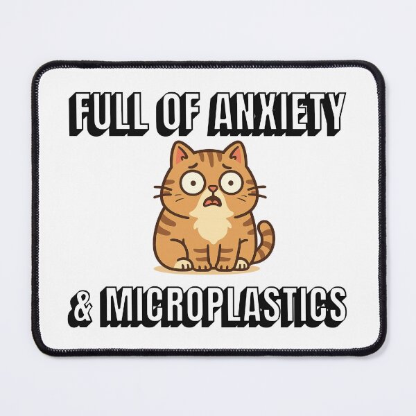 Item preview, Full of Anxiety & Microplastics | Funny Cat T-shirt designed and sold by rvanderveken.