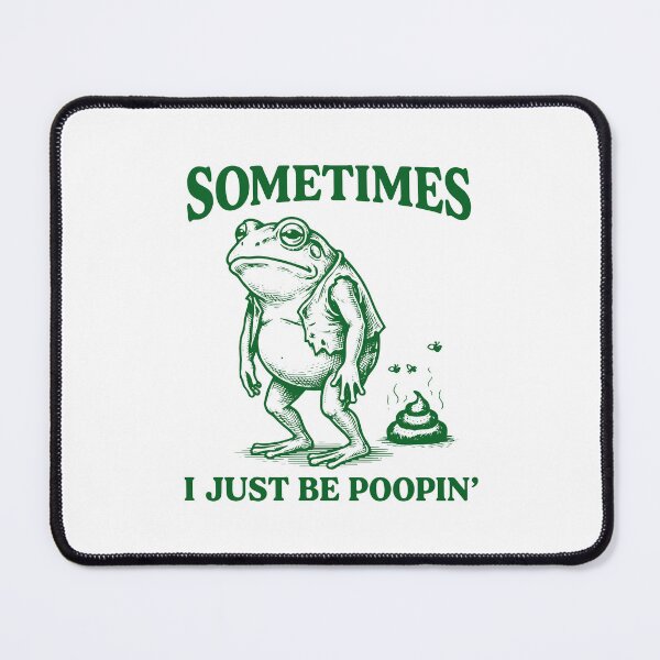Item preview, Sometimes I Just Be Poopin Frog Meme Humor designed and sold by gunaone-design.