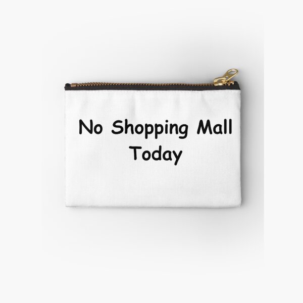 Item preview, No Shopping Mall Today – Funny Minimalist and Relaxed Lifestyle Quote designed and sold by adjamine.