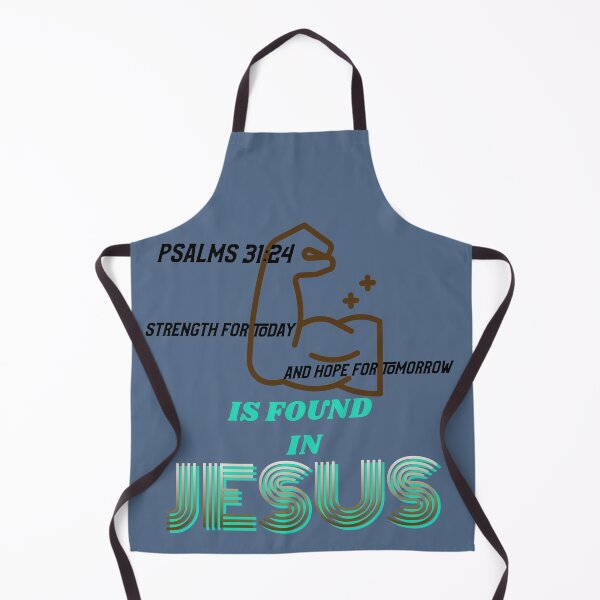 Item preview, PSALMS 31:24 | STRENGTH FOR TODAY AND HOPE FOR TOMORROW IS FOUND IN JESUS  designed and sold by Mrs. Kizzy Gillis Heavenly-Merch.