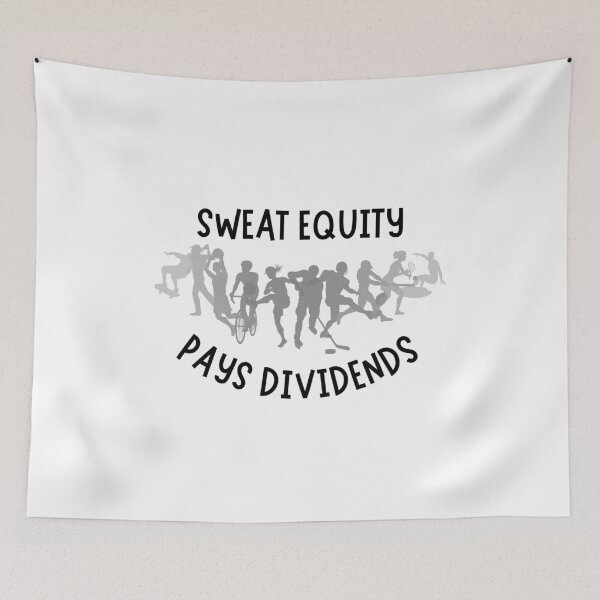 Item preview, Sweat Equity Pays Dividends Sports Design designed and sold by faridman.