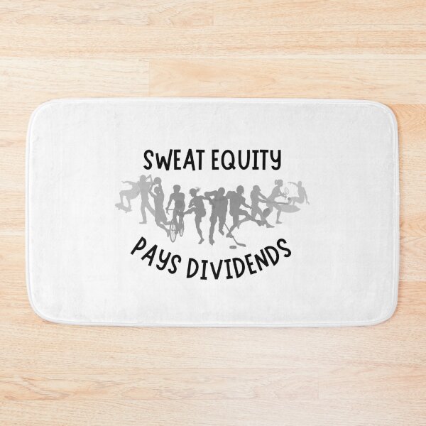 Item preview, Sweat Equity Pays Dividends Sports Design designed and sold by faridman.