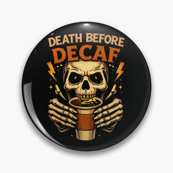 Item preview, Death Before Decaf – Coffee Skull Caffeine Design designed and sold by Rag-Dog.