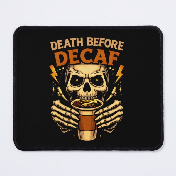 Item preview, Death Before Decaf – Coffee Skull Caffeine Design designed and sold by Rag-Dog.