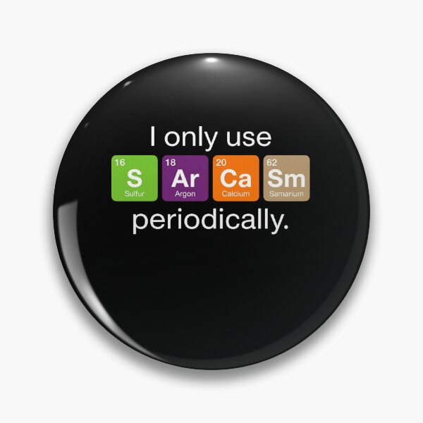 Item preview, I Only Use S Ar Ca Sm Periodically Chemistry Humor designed and sold by SofenArt.