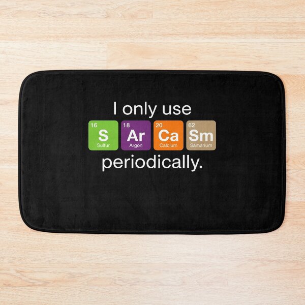 Item preview, I Only Use S Ar Ca Sm Periodically Chemistry Humor designed and sold by SofenArt.