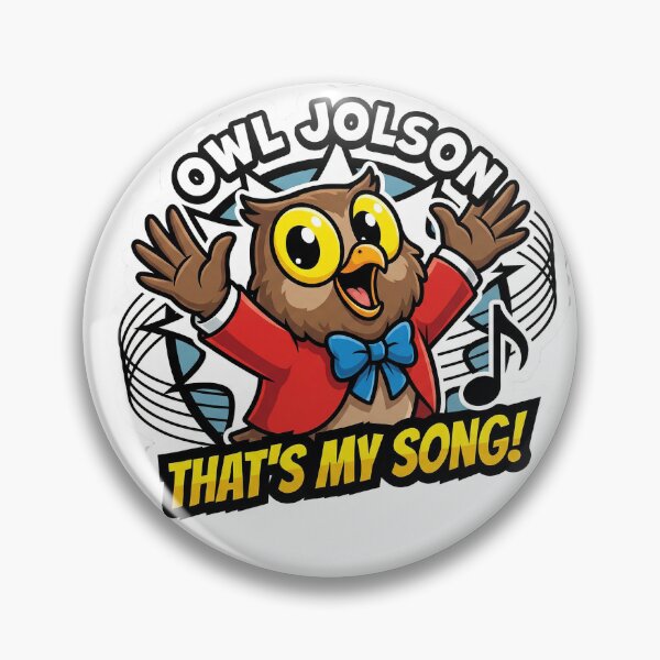 Item preview, Owl Jolson “That’s My Song! designed and sold by BADGECRAFT STUDIO.