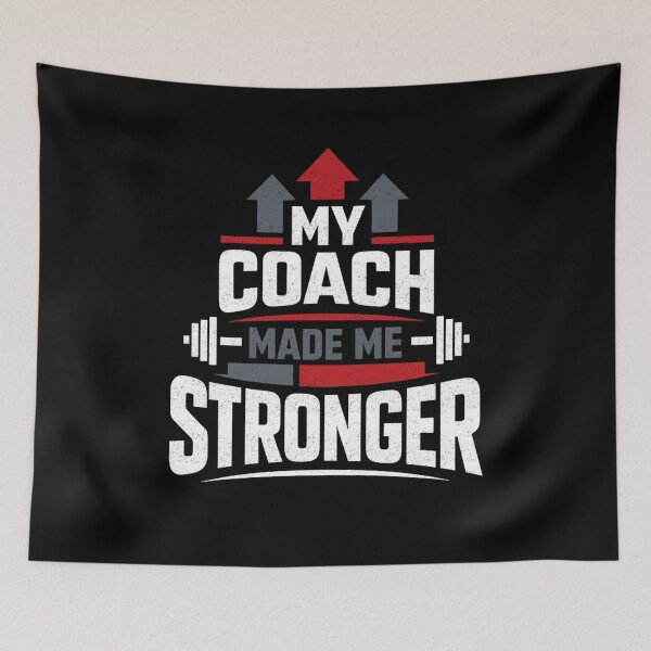 Item preview, My Coach Made Me Stronger designed and sold by FreshVibe Prints.