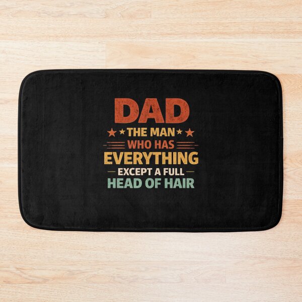 Item preview, Dad The Man Who Has Everything Except A Full Head Of Hair designed and sold by SofenArt.